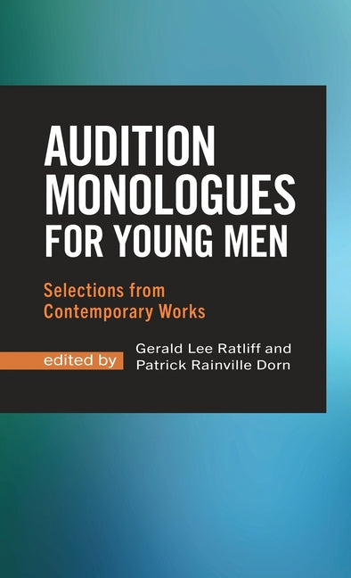 Book cover for Audition Monologues for Young Men: Selections from Contemporary Works