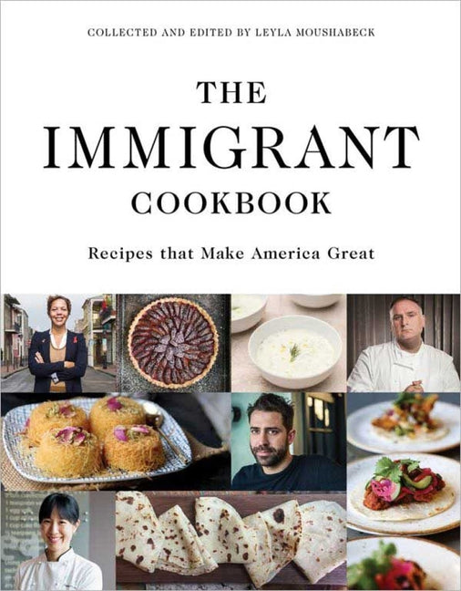 Book cover for The Immigrant Cookbook: Recipes That Make America Great
