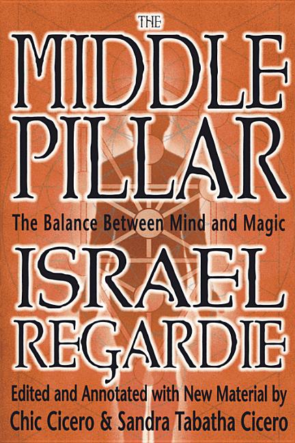 Book cover for Middle Pillar: The Balance Between Mind and Magic: Formerly the Middle Pillar (Revised)