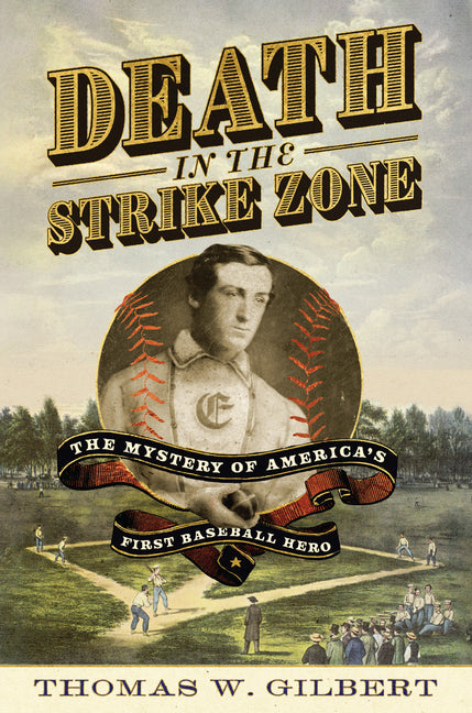 Book cover for Death in the Strike Zone: The Mystery of America's First Baseball Hero