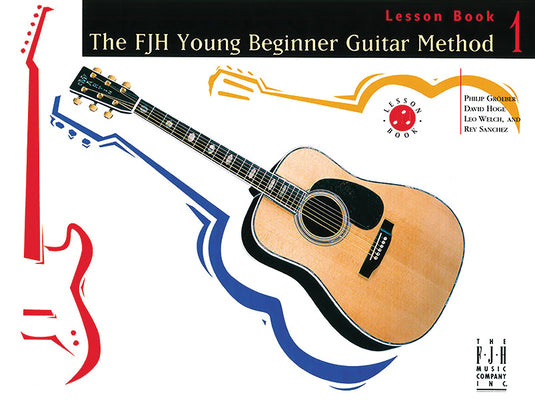 Book cover for The Fjh Young Beginner Guitar Method, Lesson Book 1