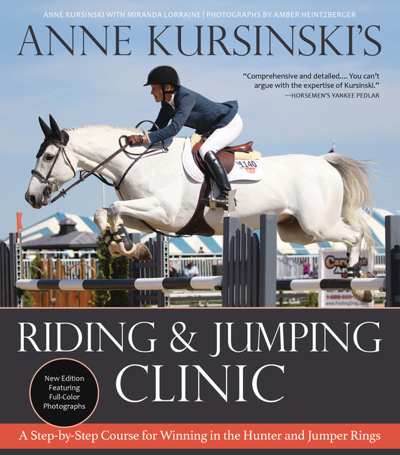 Book cover for Anne Kursinski's Riding and Jumping Clinic: New Edition: A Step-By-Step Course for Winning in the Hunter and Jumper Rings