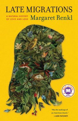 Book cover for Late Migrations: A Natural History of Love and Loss