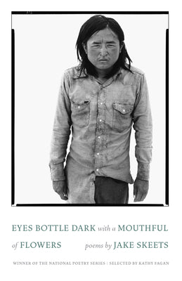 Book cover for Eyes Bottle Dark with a Mouthful of Flowers: Poems