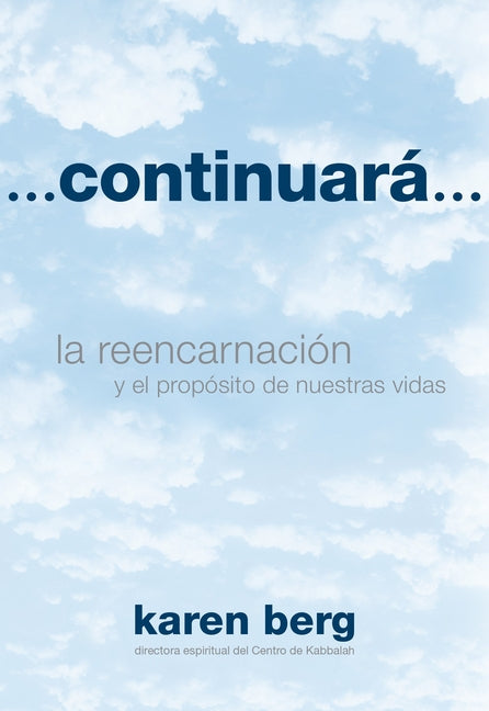 Book cover for Continuará: La Reencarnación y el Propósito de Nuestras Vidas