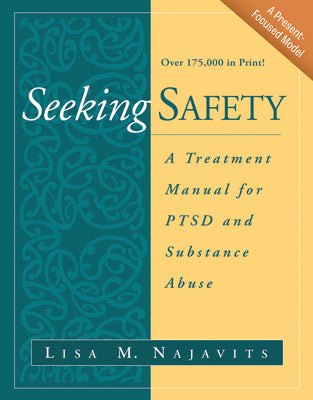 Book cover for Seeking Safety: A Treatment Manual for Ptsd and Substance Abuse
