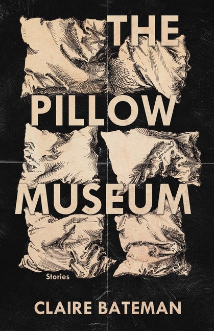 Book cover for Pillow Museum: Stories