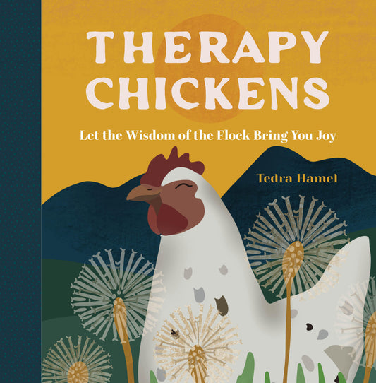 Book cover for Therapy Chickens: Let the Wisdom of the Flock Bring You Joy