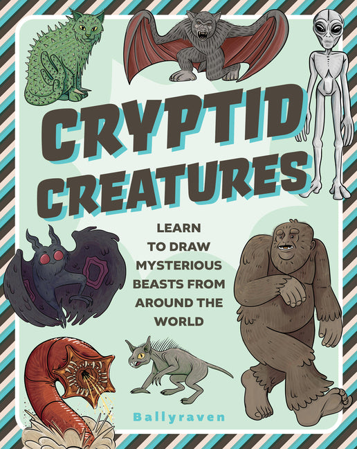 Book cover for Cryptid Creatures: Learn How to Draw Mysterious Beasts from Around the World