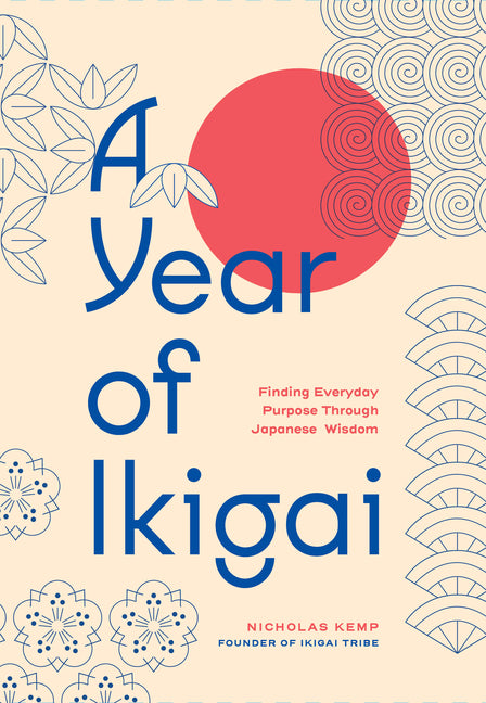 Book cover for Year of Ikigai: Finding Everyday Purpose Through Japanese Wisdom