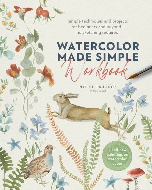 Book cover for Watercolor Made Simple Workbook: Simple Techniques and Projects for Beginners and Beyond--No Sketching Required! - 20 All-New Paintings on Watercolor
