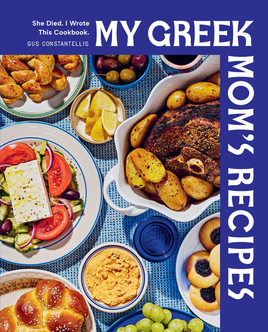 Book cover for My Greek Mom's Recipes: She Died. I Wrote This Cookbook.