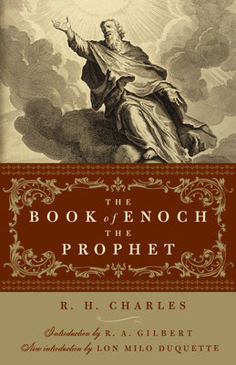 Book cover for The Book of Enoch the Prophet: (With Introductions by R. A. Gilbert and Lon Milo Duquette)