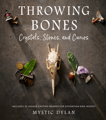 Book cover for Throwing Bones, Crystals, Stones, and Curios: Includes 20 Unique Casting Boards for Divination and Insight