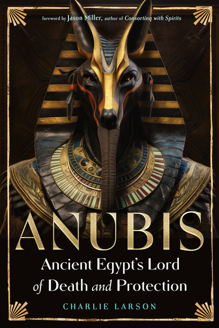 Book cover for Anubis--Ancient Egypt's Lord of Death and Protection