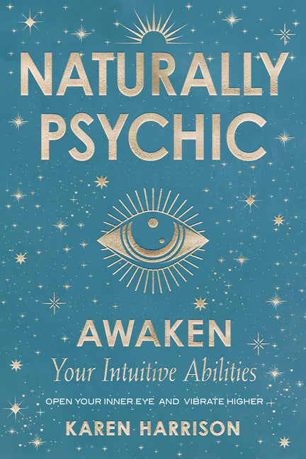 Book cover for Naturally Psychic: Awaken Your Intuitive Abilities