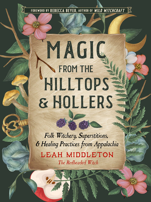 Book cover for Magic from the Hilltops and Hollers: Folk Witchery, Superstitions, and Healing Practices from Appalachia