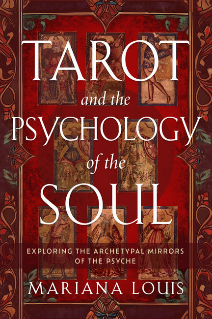 Book cover for Tarot and the Psychology of the Soul: Exploring the Archetypal Mirrors of the Psyche