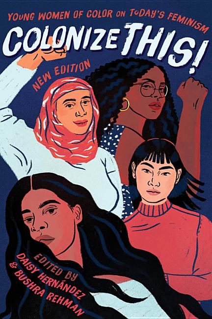 Book cover for Colonize This!: Young Women of Color on Today's Feminism