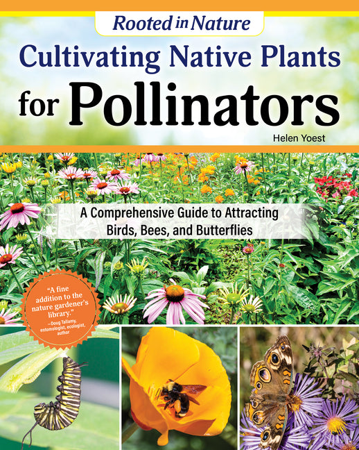 Book cover for Cultivating Native Plants for Pollinators: A Comprehensive Guide to Attracting Birds, Bees, and Butterflies