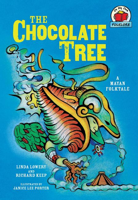 Book cover for The Chocolate Tree: [A Mayan Folktale]