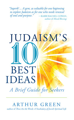 Book cover for Judaism's Ten Best Ideas: A Brief Guide for Seekers
