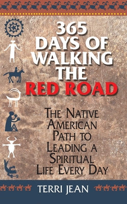 Book cover for 365 Days of Walking the Red Road: The Native American Path to Leading a Spiritual Life Every Day