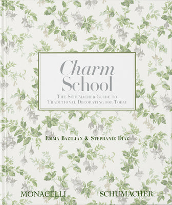 Book cover for Charm School: The Schumacher Guide to Traditional Decorating for Today