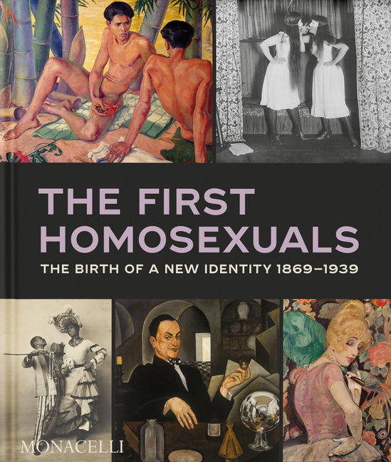 Book cover for First Homosexuals: The Birth of a New Identity 1869-1939