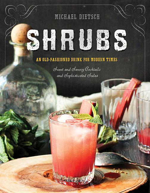 Book cover for Shrubs: An Old-Fashioned Drink for Modern Times
