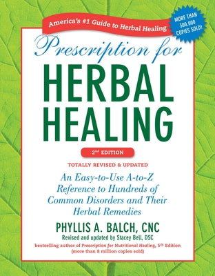 Book cover for Prescription for Herbal Healing: An Easy-To-Use A-To-Z Reference to Hundreds of Common Disorders and Their Herbal Remedies