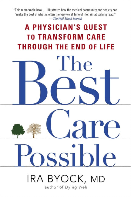 Book cover for Best Care Possible: A Physician's Quest to Transform Care Through the End of Life