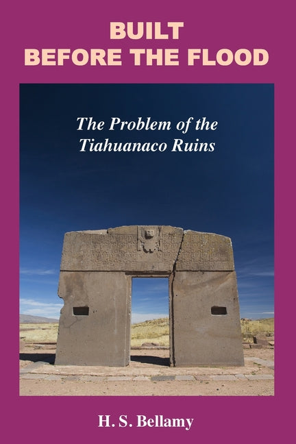Book cover for Built Before the Flood: The Problem of the Tiahuanaco Ruins