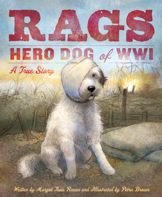 Book cover for Rags: Hero Dog of WWI: A True Story