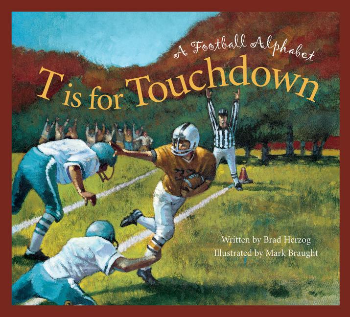 Book cover for T Is for Touchdown: A Football Alphabet