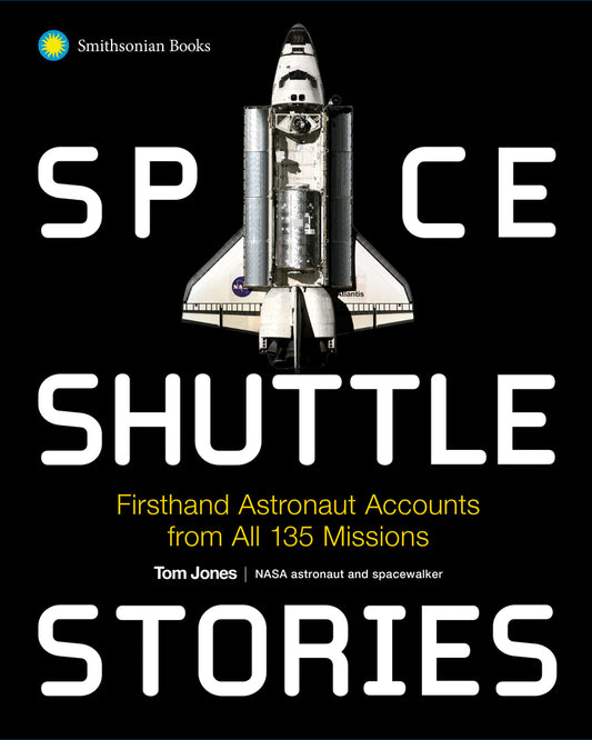 Book cover for Space Shuttle Stories: Firsthand Astronaut Accounts from All 135 Missions