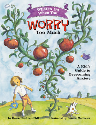Book cover for What to Do When You Worry Too Much: A Kid's Guide to Overcoming Anxiety