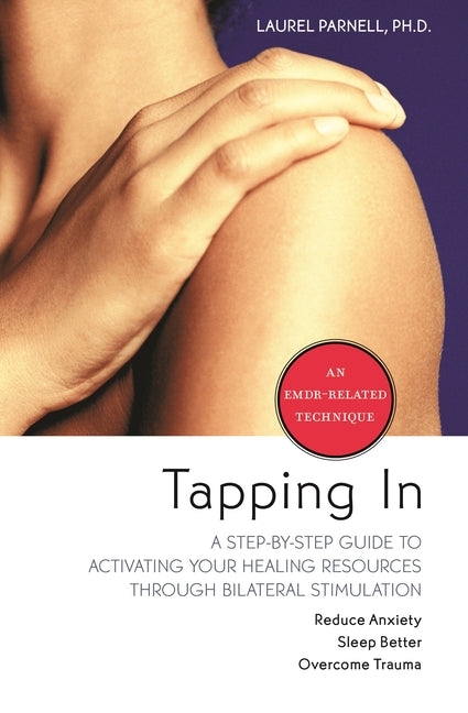 Book cover for Tapping in: A Step-By-Step Guide to Activating Your Healing Resources Through Bilateral Stimulation