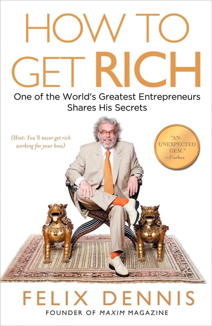 Book cover for How to Get Rich: One of the World's Greatest Entrepreneurs Shares His Secrets