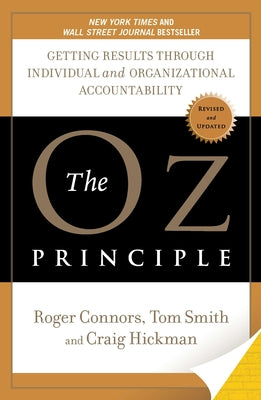 Book cover for The Oz Principle: Getting Results Through Individual and Organizational Accountability