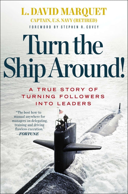 Book cover for Turn the Ship Around!: A True Story of Turning Followers Into Leaders