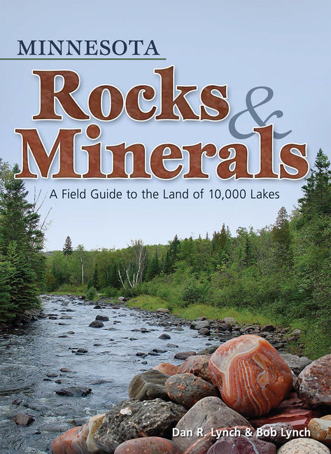 Book cover for Minnesota Rocks & Minerals: A Field Guide to the Land of 10,000 Lakes