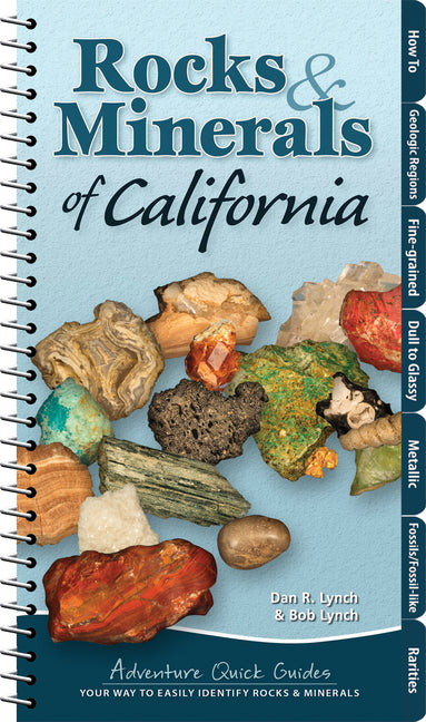 Book cover for Rocks & Minerals of California: Your Way to Easily Identify Rocks & Minerals