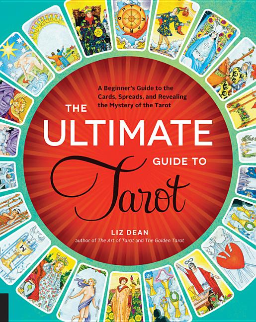 Book cover for The Ultimate Guide to Tarot: A Beginner's Guide to the Cards, Spreads, and Revealing the Mystery of the Tarot