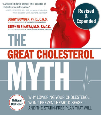 Book cover for The Great Cholesterol Myth, Revised and Expanded: Why Lowering Your Cholesterol Won't Prevent Heart Disease--And the Statin-Free Plan That Will - Nati