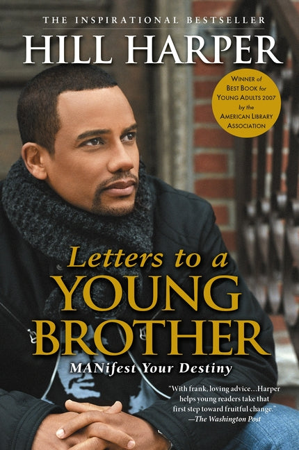Book cover for Letters to a Young Brother: Manifest Your Destiny