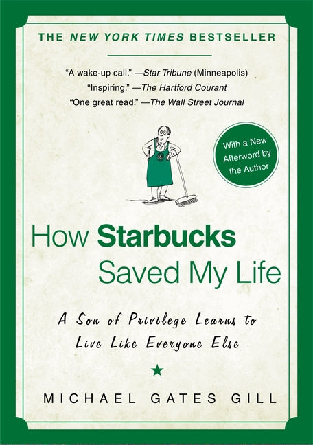 Book cover for How Starbucks Saved My Life: A Son of Privilege Learns to Live Like Everyone Else