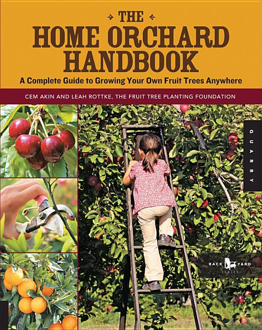 Book cover for Home Orchard Handbook: A Complete Guide to Growing Your Own Fruit Trees Anywhere