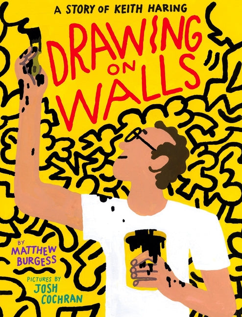 Book cover for Drawing on Walls: A Story of Keith Haring