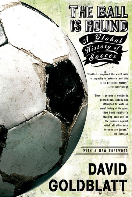 Book cover for Ball Is Round: A Global History of Soccer